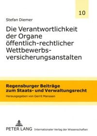 Produktbild: Die Verantwortlichkeit der Organe &ouml;ffentlich-rechtlicher Wettbewerbsversicherungsanstalten