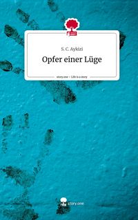Produktbild: Opfer einer L&uuml;ge. Life is a Story - story.one