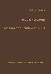 Produktbild: Die Grundformen des P&auml;dagogischen Verstehens