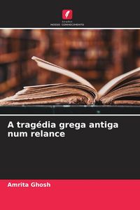 Produktbild: A trag&eacute;dia grega antiga num relance