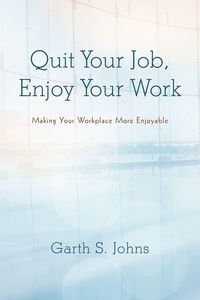 Produktbild: Quit Your Job, Enjoy Your Work