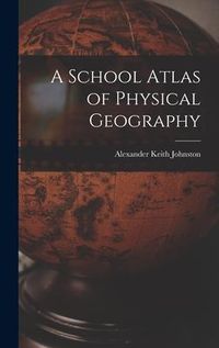 Produktbild: A School Atlas of Physical Geography