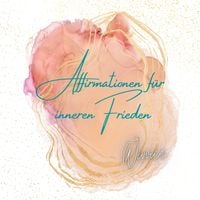 Produktbild: Affirmationen f&uuml;r inneren Frieden