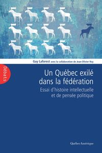 Produktbild: Un Qu&eacute;bec exil&eacute; dans la f&eacute;d&eacute;ration