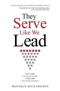 Produktbild: They Serve Like We Lead: How to take care of your people, so they take care of your customers