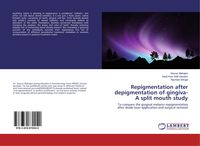 Produktbild: Repigmentation after depigmentation of gingiva- A split mouth study