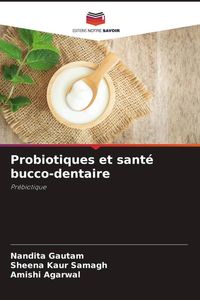 Produktbild: Probiotiques et sant&eacute; bucco-dentaire