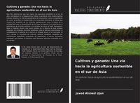 Produktbild: Cultivos y ganado: Una v&iacute;a hacia la agricultura sostenible en el sur de Asia