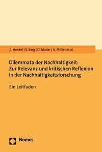 Produktbild: Dilemmata der Nachhaltigkeit: Zur Relevanz und kritischen Reflexion in der Nachhaltigkeitsforschung