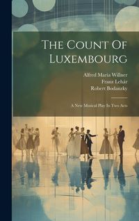 Produktbild: The Count Of Luxembourg