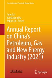 Produktbild: Annual Report on China's Petroleum, Gas and New Energy Industry (2021)