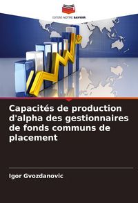 Produktbild: Capacit&eacute;s de production d'alpha des gestionnaires de fonds communs de placement