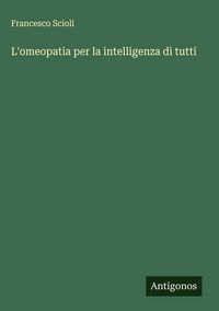 Produktbild: L'omeopatia per la intelligenza di tutti