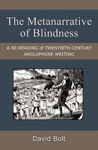 Produktbild: Bolt, D: The Metanarrative of Blindness