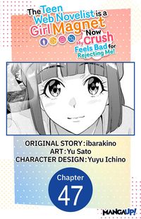 Produktbild: The Teen Web Novelist is a Girl Magnet: Now My Crush Feels Bad for Rejecting Me! #047