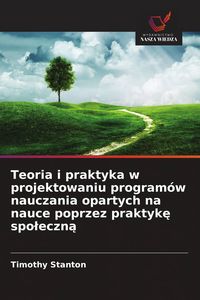 Produktbild: Teoria i praktyka w projektowaniu program&oacute;w nauczania opartych na nauce poprzez praktyk&iquest; spo&iquest;eczn&iquest;