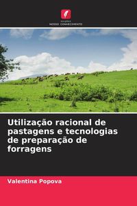 Produktbild: Utiliza&ccedil;&atilde;o racional de pastagens e tecnologias de prepara&ccedil;&atilde;o de forragens