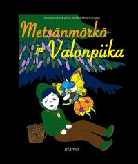 Produktbild: Mets&auml;nm&ouml;rk&ouml; ja Valonpiika