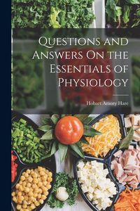 Produktbild: Questions and Answers On the Essentials of Physiology