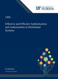 Produktbild: Effective and Efficient Authentication and Authorization in Distributed Systems