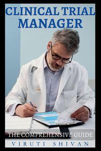 Produktbild: Clinical Trial Manager - The Comprehensive Guide