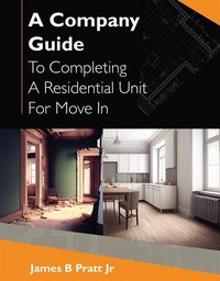 Produktbild: A Company Guide To Completing A Residential Unit For Move in