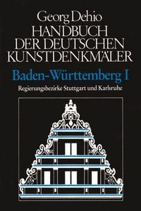 Produktbild: Dehio - Handbuch der deutschen Kunstdenkm&auml;ler / Baden-W&uuml;rttemberg Bd. 1