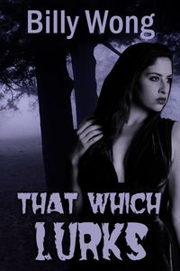 Produktbild: That Which Lurks (Hunter Becomes Prey, #1)