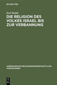 Produktbild: Die Religion des Volkes Israel bis zur Verbannung