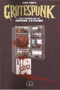 Produktbild: Grotespunk : tres pesadillas de horror extremo