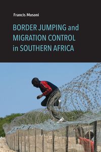 Bild vom Artikel Border Jumping and Migration Control in Southern Africa vom Autor Francis Musoni