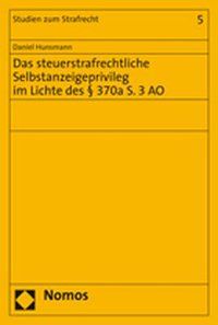 Produktbild: Das steuerstrafrechtliche Selbstanzeigeprivileg im Lichte des &sect; 370a S. 3 AO