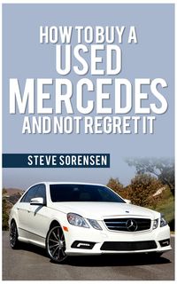 Produktbild: How to Buy a Used Mercedes and Not Regret It