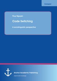 Produktbild: Code Switching: A sociolinguistic perspective