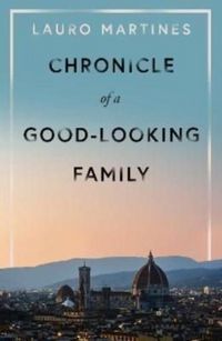 Produktbild: Martines, L: Chronicle of a Good-Looking Family