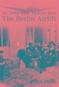 Produktbild: Clarke, B: The Berlin Airlift