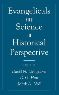 Produktbild: Evangelicals & Science in Historical Perspective
