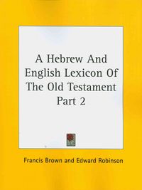 Produktbild: Brown, F: Hebrew And English Lexicon Of The Old Testament Pa