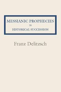 Produktbild: Messianic Prophecies in Historic Succession