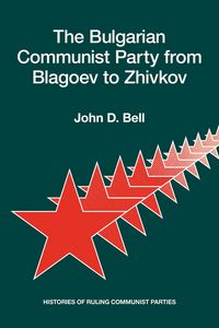Produktbild: Bulgarian Communist Party from Blagoev to Zhivkov