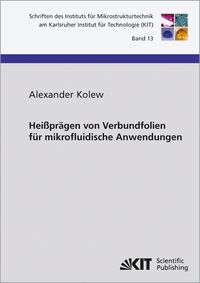 Produktbild: Hei&szlig;pr&auml;gen von Verbundfolien f&uuml;r mikrofluidische Anwendungen
