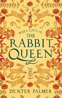 Produktbild: Mary Toft; or, The Rabbit Queen