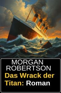 Produktbild: Das Wrack der Titan: Roman