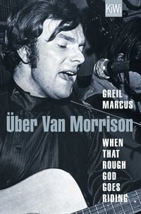 Produktbild: When That Rough God Goes Riding. &Uuml;ber Van Morrison