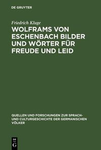 Produktbild: Wolframs von Eschenbach Bilder und W&ouml;rter f&uuml;r Freude und Leid