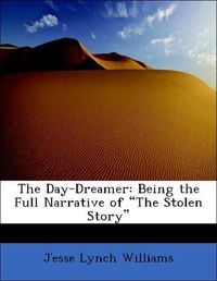 Produktbild: Williams, J: Day-Dreamer: Being the Full Narrative of "The S