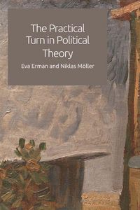 Produktbild: The Practical Turn in Political Theory