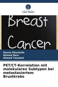 Produktbild: PET/CT-Korrelation mit molekularen Subtypen bei metastasiertem Brustkrebs