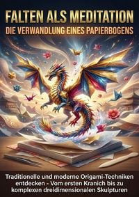 Produktbild: Falten als Meditation: Die Verwandlung eines Papierbogens