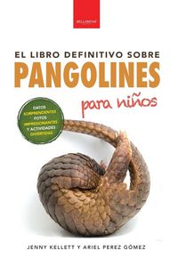 Produktbild: Pangolines para ni&ntilde;os El libro definitivo